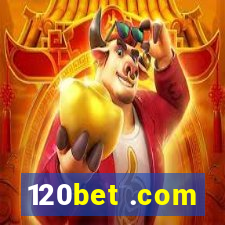 120bet .com